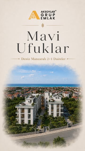 Aksoylar Grup: Mavi Ufuklar deniz manzaralı 2+1 daireler tanıtımı